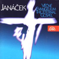 Janacek: The Eternal Gospel - Our Father - Lord Have Mercy - Elegy on the Death