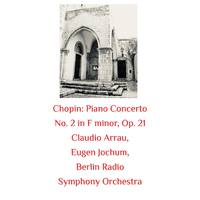 Chopin: Piano Concerto No. 2 in F Minor, Op. 21