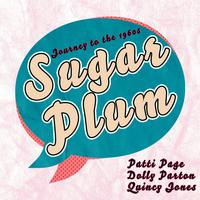 Sugar Plum (Journey to the 1960s)