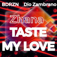 Taste My Love (Dio Zambrano Dub)