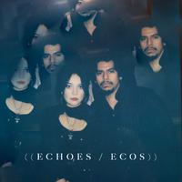 Echoes/Ecos