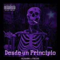 Desde un Principio (feat. Freshi Valdini)