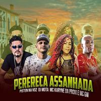 Perereca Assanhada (feat. Mc Gw & Mc Karyne Da Provi) (Brega Funk)