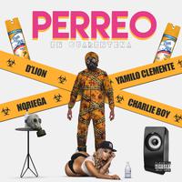 Perreo en Cuarentena (feat. Yamilo Clemente, Noriega & Charlie Boy)