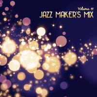 Jazz Maker's Mix, Vol. 11