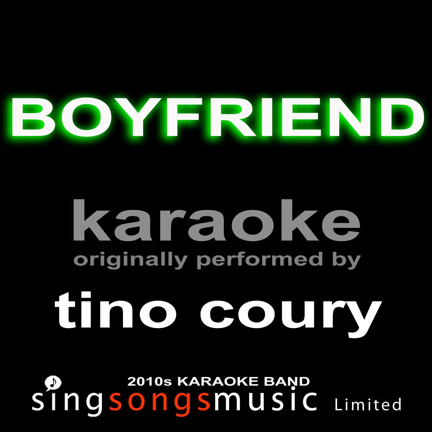 Boyfriend (Originally Performed By Tino Coury) [Karaoke Audio Version]