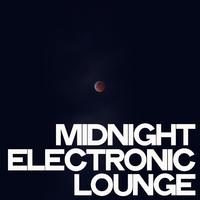 Midnight Electronic Lounge