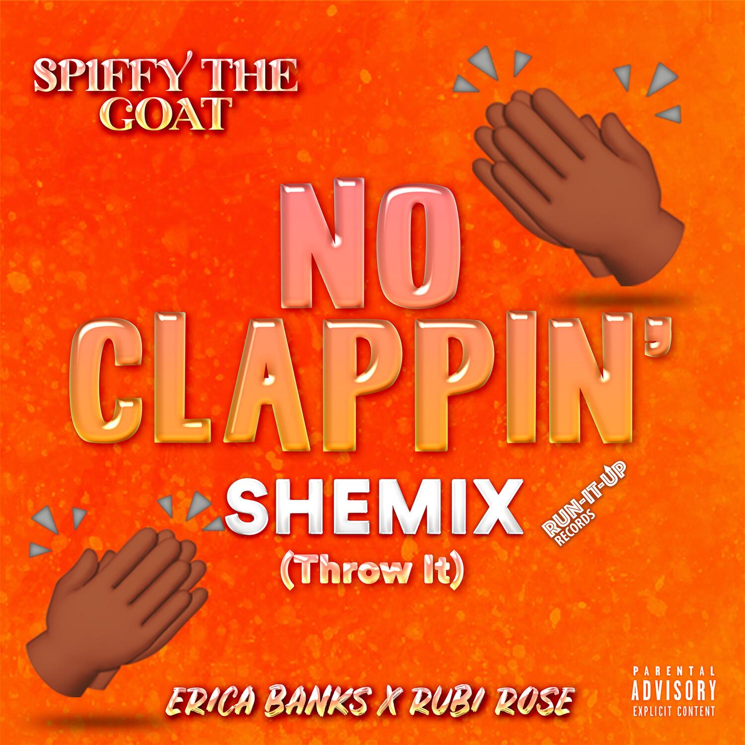 No Clappin' Shemix (Throw It)