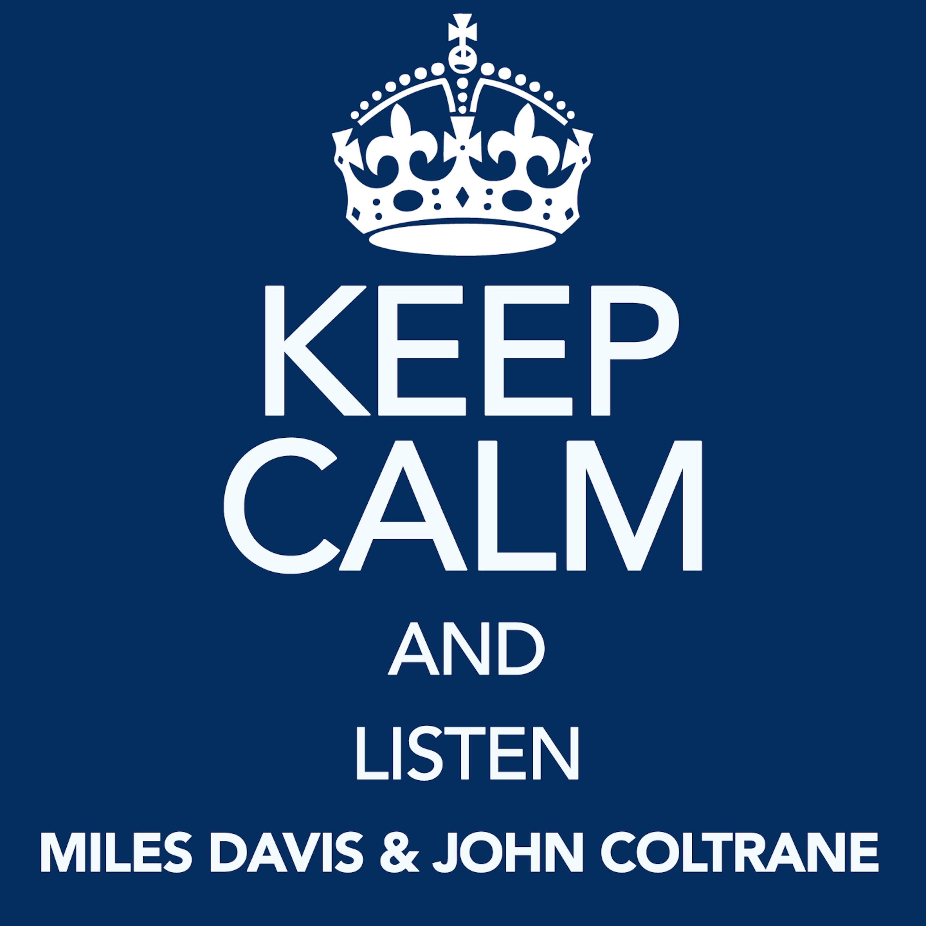 歌手:miles davis john coltrane 所属专辑:keep calm and listen