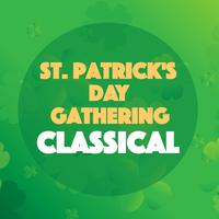 St Patrick's Day Gathering Classical