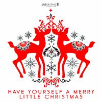 Meritage Christmas: Have Yourself a Merry Little Christmas