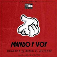 Mando y Voy (feat. Genio el Mutante)