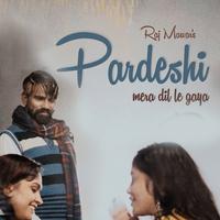 Pardeshi Mera Dil Le Gaya