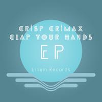 Crisp Crimax / Clap Your Hands EP