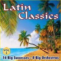 Latin Classics Vol. 2 16 Big Successes 8 Big Orchestras