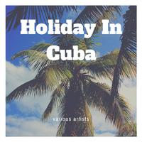 Holiday in Cuba