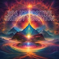 396 Hz Positive Energy Vibration