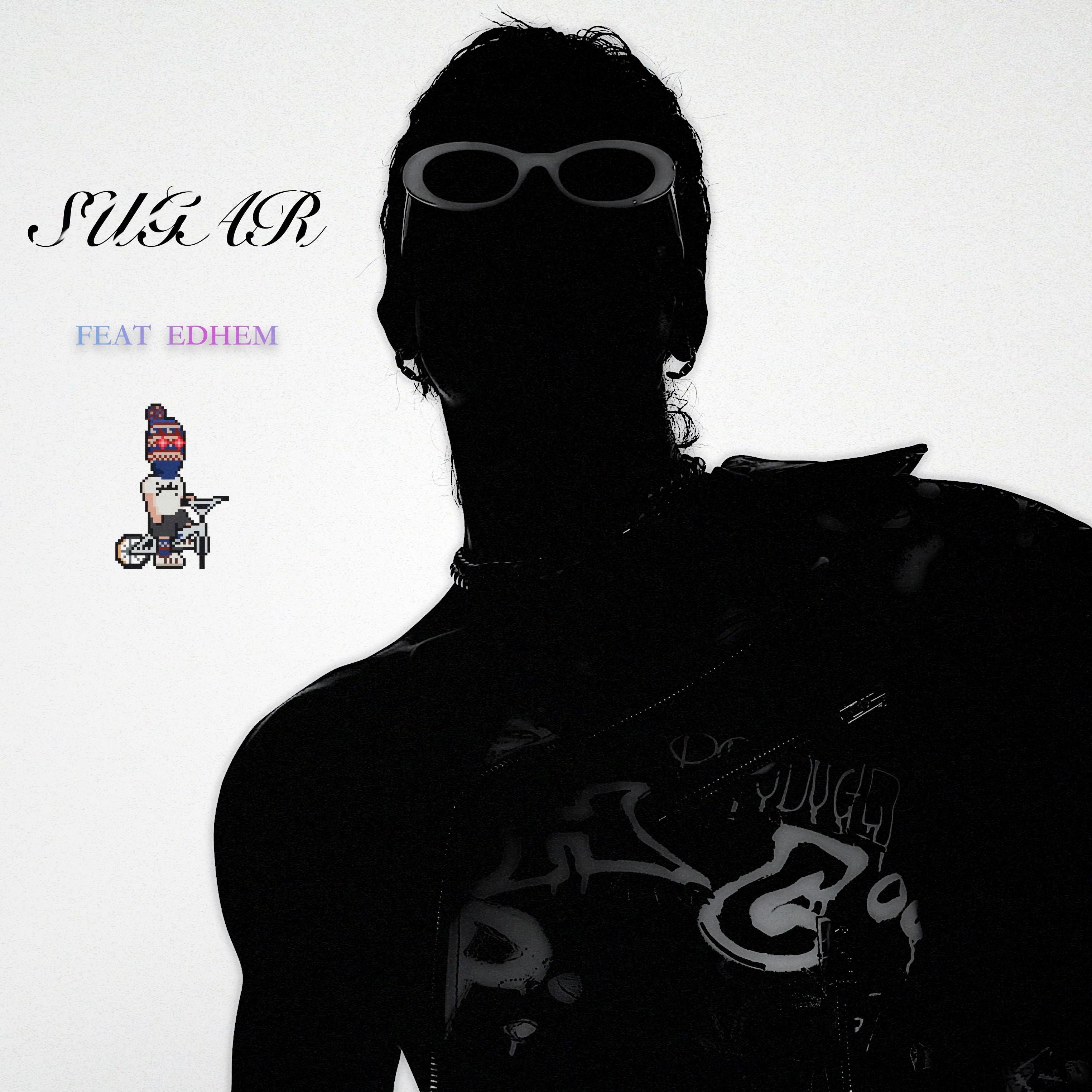 SUGAR (feat. Edhem)