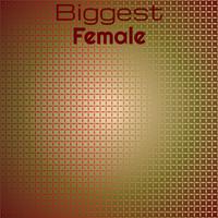 Biggest Female