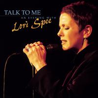 Talk To Me - An Evening with Lori Spee