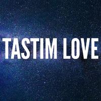 Tastim Love