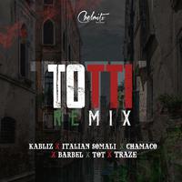 Totti (Remix) [feat. Barbel, T.O.T & Traze]