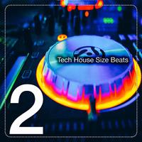 Tech House Size Beats, Vol. 2 (The Tech House Beats)