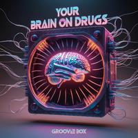 Your Brain On Drugs