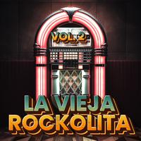 La Vieja Rockolita Vol. 2