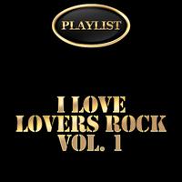 I Love Lovers Rock, Vol. 1 Playlist