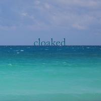 Cloaked