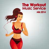 The Workout Music Service Mix 2014