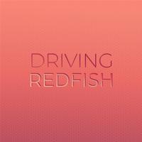 Driving Redfish