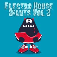 Electro House Giants, Vol. 3