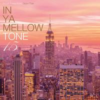 IN YA MELLOW TONE 15