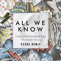 All We Know (Kende Remix)