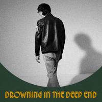 Drowning In The Deep End