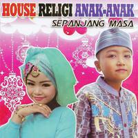 House Religi Anak Anak Sepanjang Masa