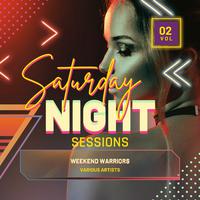 Weekend Warriors (Saturday Night Sessions), Vol. 2