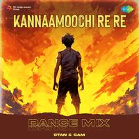 Kannaamoochi Re Re - Dance Mix