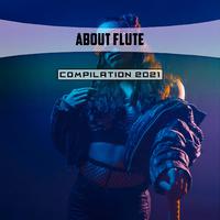 About Flute Compilation 2021