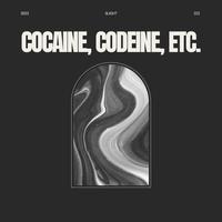 Cocaine, Codeine, Etc.