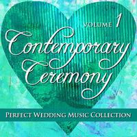 Perfect Wedding Music Collection: Contemporary Ceremony, Vol. 1