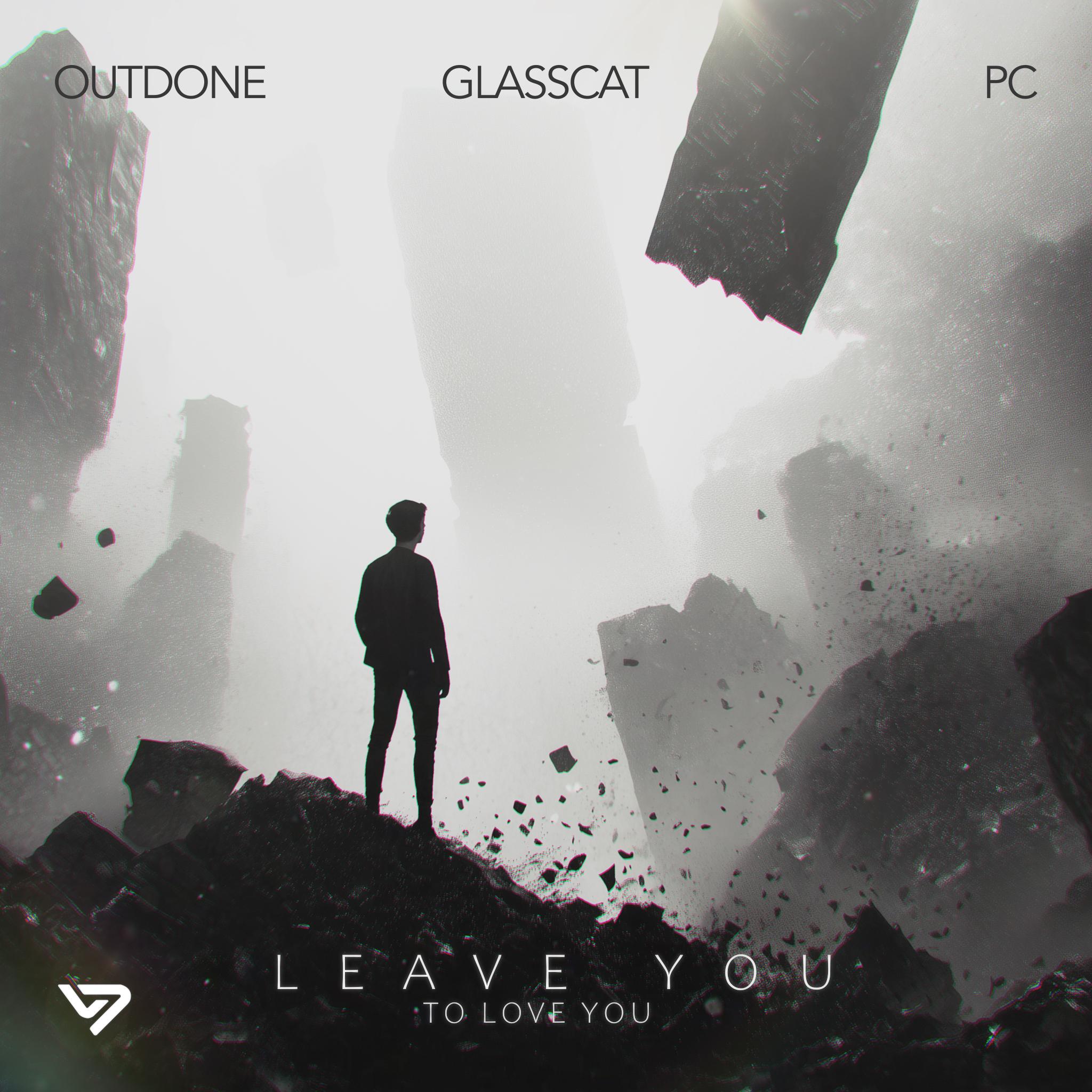 Leave You (to Love You)