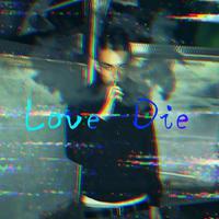 LOVE DIE