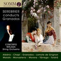 String Orchestra Arrangements - GRANADOS, E. / TÁRREGA, F. / TOLDRA, E. / ALBÉNIZ, I. (Serebrier conducts Granados) (Concerto Malaga, Serebrier)