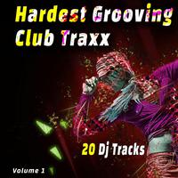 Hardest Grooving Club Traxx, Vol. 1