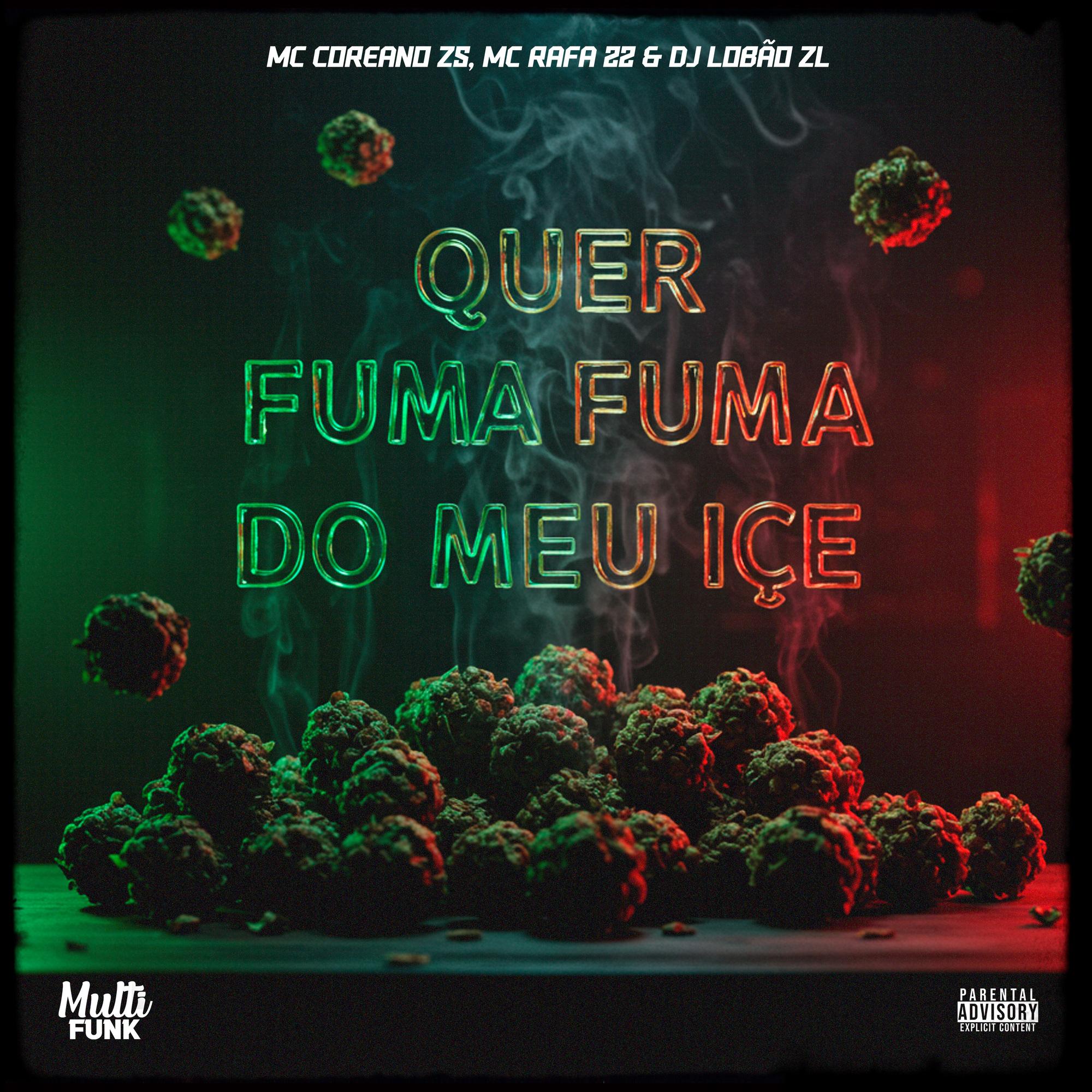 Quer Fuma Fuma do Meu Içe