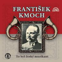 František Kmoch To byl český muzikant