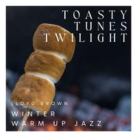 Toasty Tunes Twilight